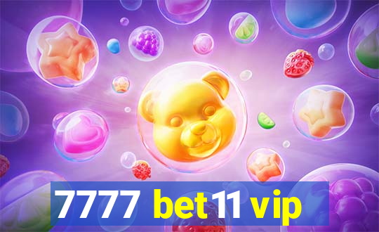 7777 bet11 vip